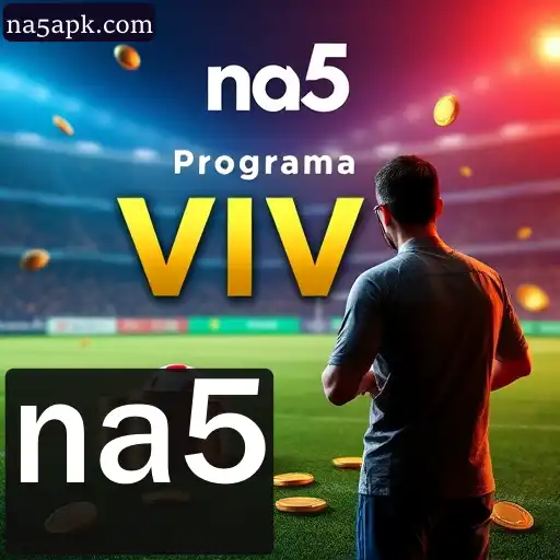 Explore o Programa VIP da na5: Benefícios Especiais para Apostas Online